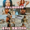 Caliber99 - Kill Switch (Explicit)