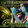 DJ Timbawolf、LAURA DIANE - PROUD (extended)