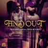 Mad Dog、Nick Severe - Find Out (feat. Nick Severe)