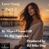 SuperVision448、Big Squeaks - Love Song Pt. 2 (feat. Big Squeaks)(Explicit)