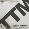 Lambert & Handle - Your Love (Original Mix)