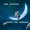 Jade Josephine - Above The Average