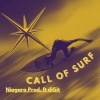 Niagara Prods、Digit - Call of Surf (feat. diGit)(Explicit)