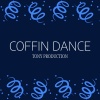 Tony Production - Coffin Dance