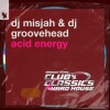 DJ Misjah、DJ Groovehead - Acid Energy