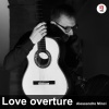 Alessandro Minci - Love overture