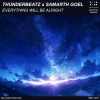 Thunderbeatz、Samarth Goel - Everything Will Be Alright
