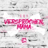 eqt - Versprochen, Mama