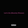 Jamaar、Mikey Dropz - Let's Go (Shawty Wanna)(Explicit)