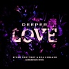 Steen Thottrup、Eva Scolaro、Calmabohain - Deeper Love (Calmabohain Remix)
