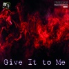 Pimlican - Give It To Me
