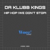Da Klubb Kings - Hip Hop (We Don't Stop)