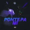 Gente De Noche、Toni-O - PONTE PA MI (feat. Toñio)(Explicit)