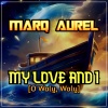Marq Aurel - My Love and I (O Waly, Waly)