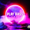 T-Kay - Play Bass