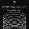 Baramuda、Deex - System Input