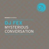 DJ F.E.X - Mysterious Conversation (Original Mix)
