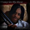 JayWayBrazy、Phil Beats - Money On My Head (feat. Phil Beats)(Remastered|Explicit)