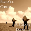 Rafael Orue - A Crazy Dancer