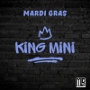KING MINI - Mardi Gras (Explicit)