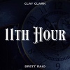 Clay Clark、Brett Raio - 11th Hour
