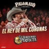 Palomazo Norteño、lalo mora - El Rey De Mil Coronas (En Vivo)