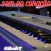 GibahT - Som do Coração