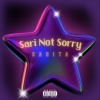 Sarita - Sari Not Sorry (Explicit)
