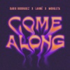 Dario Rodriguez、LANNÉ、Mougleta - Come Along (Extended Mix)