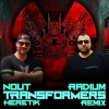 Nout Heretik、Radium - Transformers (Remix By Radium)