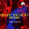 AXXE、Dim Zach - Disappointment Boulevard (Dim Zach Mix)