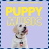 Relaxmydog、Puppy Music Therapy、Relax My Puppy - Day of Rest