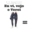 K.O Cossengue、Castro Deque - Eu vi, Vejo e Verei (feat. Castro Deque)(Explicit)