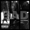 aroomfullofmirrors、Vo'NyCole、Lyric Michelle、The Ichiban Don、Daylyt、Punch - Bad (feat. Lyric Michelle, The Ichiban Don, Daylyt & Punch)(Explicit)