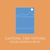cantoma - First Nothing (Noche Española Remix)