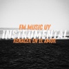 FM Music UY - Renacer En El Amor (Instrumental)