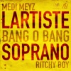 Ritchy Boy、Medi Meyz、Soprano、Lartiste - Bangobang