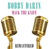 Bobby Darin - Mack the Knife (Remastered)