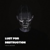 Tech House - Lust for Destruction