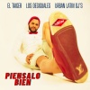 El Taiger、Los Desiguales、Urban Latin DJ's - Piensalo Bien