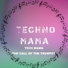 Tech Mama - The Call of the Trumpet