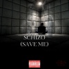 sadboisurge - schizo (save me)(Explicit)