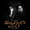 Hoài Lâm、Thành Đạt、Nguyễn Minh Cường - Buồn Làm Chi Em Ơi (Acoustic Version)