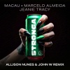Macau、Marcelo Almeida、Jeanie Tracy、Allison Nunes、John W - STRONGA (Allison Nunes & John W Remix)