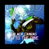 Black Canvas - H to the Obie (Explicit)