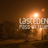 LastEDEN - Pass in True