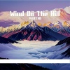 凡音ECHO - Wind On The Hill 山风
