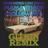nickodemus、Pat Kalla - Mama Tchipp (Follow Me)(Gitkin Remix)
