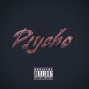 Drizzy - Psycho (Explicit)