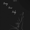 gaunt - Bring Your Body (Explicit)